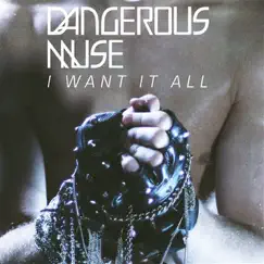 I Want It All (Remixes) by Dangerous Muse album reviews, ratings, credits