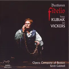 Beethoven: Fidelio - Opera In Two Acts, Op. 72 by John Vickers, Orchestra of the Opera Company of Boston, Sarah Caldwell & Teresa Kubiak album reviews, ratings, credits