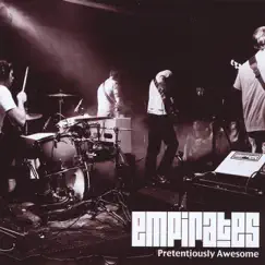 Pretentiously Awesome - EP by Empirates album reviews, ratings, credits