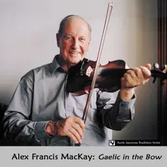 Gaelic In the Bow by Alex Francis MacKay album reviews, ratings, credits