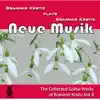 Neue Musik (The Collected Guitar Works of Branimir Krstic, Vol. II) album lyrics, reviews, download