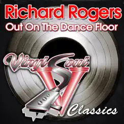 Out On the Dance Floor (Remixes) - EP by Richard Rogers album reviews, ratings, credits
