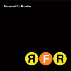 R F R - EP by Reserved For Rondee album reviews, ratings, credits