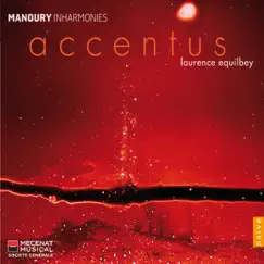 Manoury: Inharmonies by Accentus & Laurence Equilbey album reviews, ratings, credits