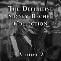 The Definitive Sidney Bechet Collection, Vol. 2 by Sidney Bechet album reviews, ratings, credits