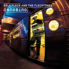 Outbound by Béla Fleck & The Flecktones album reviews, ratings, credits