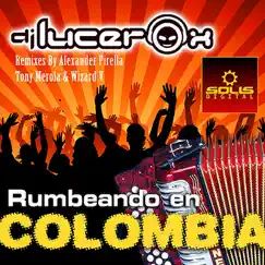 Rumbeando en Colombia (Alexander Pirella Cumbiatronic Mix) Song Lyrics