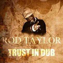 Trust In Dub - Single by Rod Taylor album reviews, ratings, credits