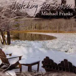 Watching the Snow by Michael Franks album reviews, ratings, credits