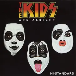 The Kids Are Alright - EP by Hi-STANDARD album reviews, ratings, credits