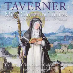 Taverner: Missa Gloria Tibi Trinitas by Stephen Darlington & The Choir of Christ Church Cathedral, Oxford album reviews, ratings, credits