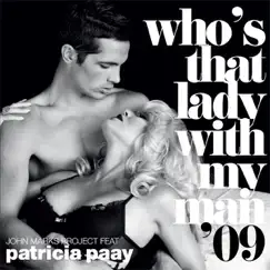 Who's That Lady With My Man (feat. Patricia Paay) - Single by John Marks Project album reviews, ratings, credits
