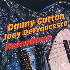 Relentless by Danny Gatton & Joey DeFrancesco album reviews, ratings, credits