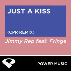 Just a Kiss (CPR Extended Remix) Song Lyrics