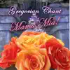 Gregorian Chant Mama Mia album lyrics, reviews, download