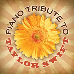Piano Tribute to Taylor Swift by Piano Tribute Players album reviews, ratings, credits