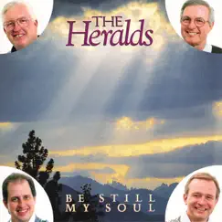 Be Still My Soul by The Heralds album reviews, ratings, credits