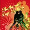 Bailando Pop Latino album lyrics, reviews, download