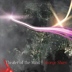 Theater of the Mind by George Shaw album reviews, ratings, credits