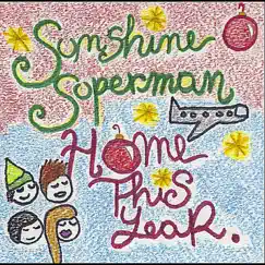 Home This Year - Single by Sunshine Superman album reviews, ratings, credits