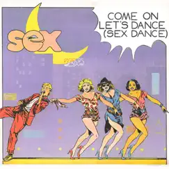 Come On Let's Dance (Sex Dance Radio Version) Song Lyrics