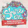 Shine On (Mark Wilkinson vs. Degrees of Motion) - EP album lyrics, reviews, download