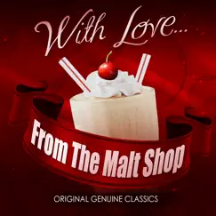 With Love... From The Malt Shop by Various Artists album reviews, ratings, credits