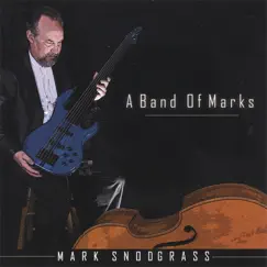 A Band of Marks by Mark Snodgrass album reviews, ratings, credits