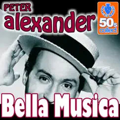 Bella Musica (Digitally Remastered) - Single by Peter Alexander album reviews, ratings, credits