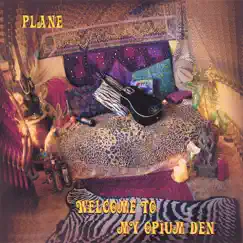 Welcome to My Opium Den by Plane album reviews, ratings, credits