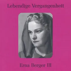 Lebendige Vergangenheit - Erna Berger (Vol. 3) by Erna Berger album reviews, ratings, credits