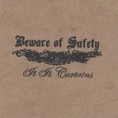 It Is Curtains by Beware of Safety album reviews, ratings, credits