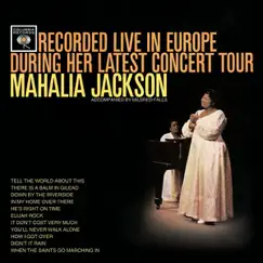 Recorded Live In Europe During Her Latest Concert Tour by Mahalia Jackson album reviews, ratings, credits