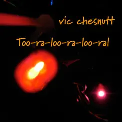 Too-ra-loo-ra-loo-ral - Single by Vic Chesnutt album reviews, ratings, credits