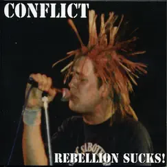 Rebellion Sucks! by Conflict album reviews, ratings, credits