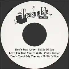 Don't Stay Away - Single by Phyllis Dillon album reviews, ratings, credits