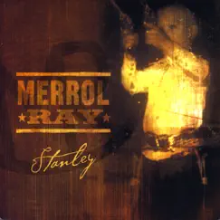 Stanley by Merrol Ray album reviews, ratings, credits