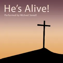 He's Alive by Michael Sewell album reviews, ratings, credits