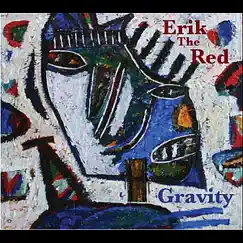 Gravity by Erik the Red album reviews, ratings, credits