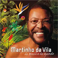Martinho da Vila, do Brasil e do Mundo by Martinho da Vila album reviews, ratings, credits