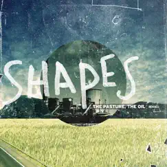 The Pasture, The Oil (Remixes) by Shapes album reviews, ratings, credits