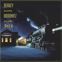 Berkey Meets Horowitz On the 503 by Jackson Berkey, Almeda Berkey, David Low, Carmelo Galante album reviews, ratings, credits
