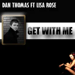 Get With Me by Dan Thomas album reviews, ratings, credits