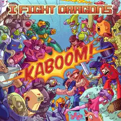 Kaboom! by I Fight Dragons album reviews, ratings, credits