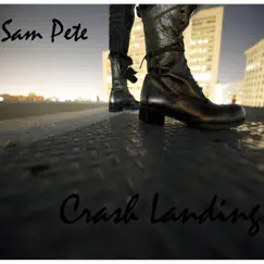 Crash Landing - EP by Sam Pete album reviews, ratings, credits