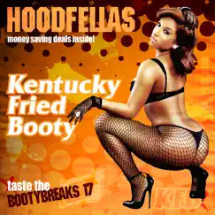 Kentucky Fried Booty by Hoodfellas album reviews, ratings, credits