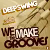 We Make The Grooves album lyrics, reviews, download