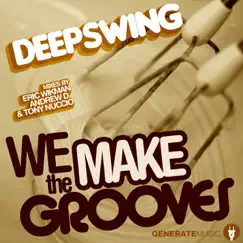 We Make The Grooves (Eric Wikman's Original Mix) Song Lyrics