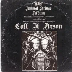 Animal Strings - EP by Call it Arson album reviews, ratings, credits