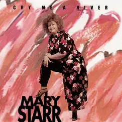 Cry Me a River by Mary Starr album reviews, ratings, credits